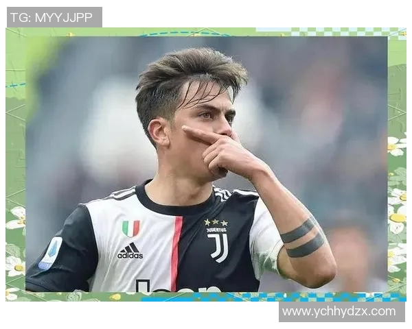 迪巴拉在新赛季的表现分析与未来发展前景展望